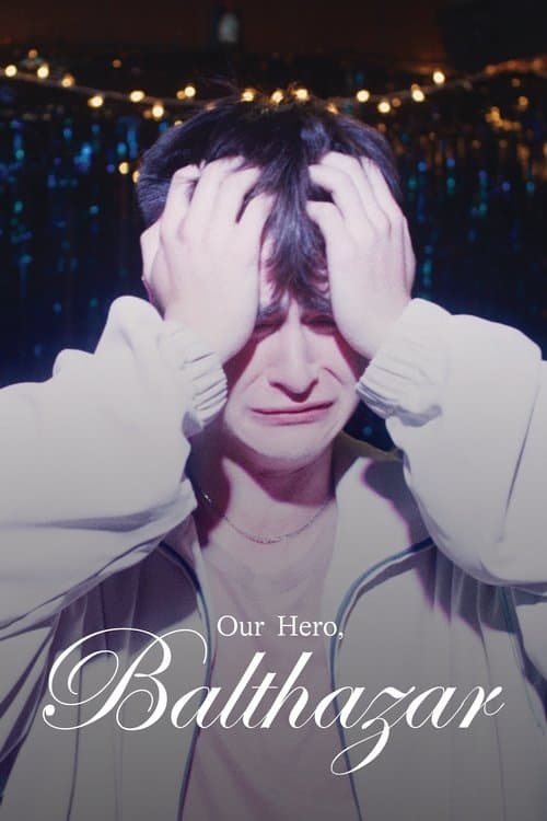 Our Hero, Balthazarのポスター