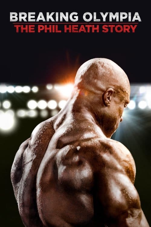 Breaking Olympia: The Phil Heath Storyのポスター
