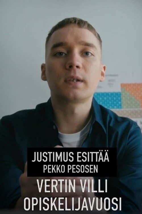 Justimus esittää: Vertin villi opiskelijavuosiのポスター
