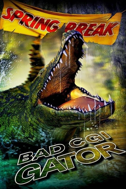 Bad CGI Gatorのポスター