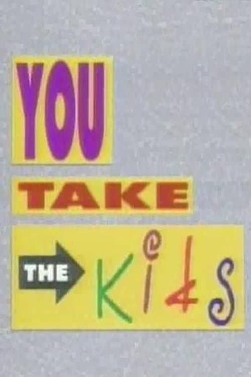 You Take the Kidsのポスター