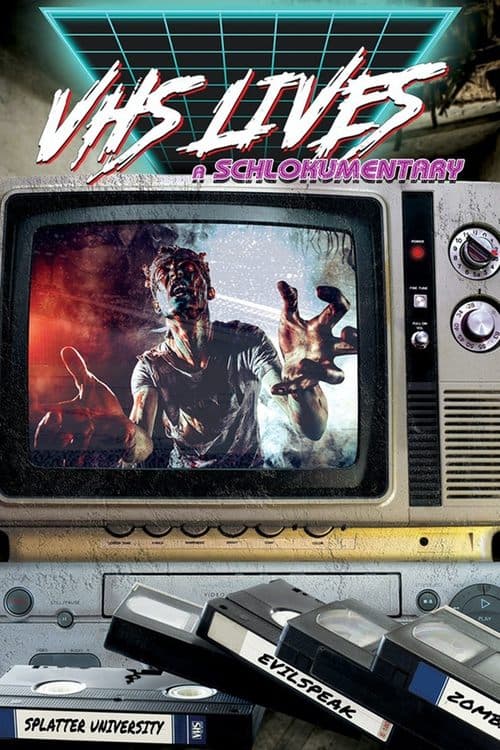 VHS Lives: A Schlockumentaryのポスター