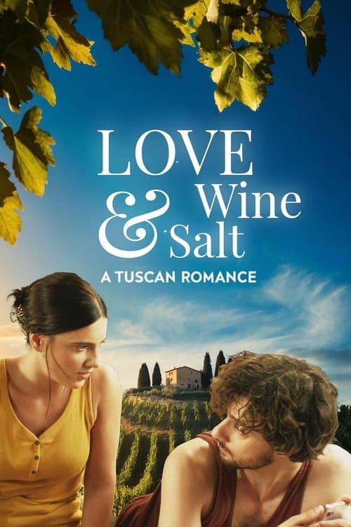 Love Wine & Salt: A Tuscan Romanceのポスター