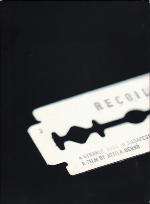 Recoil A Strange Hour In Budapestのポスター