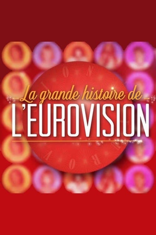 La Grande Histoire de l'Eurovisionのポスター