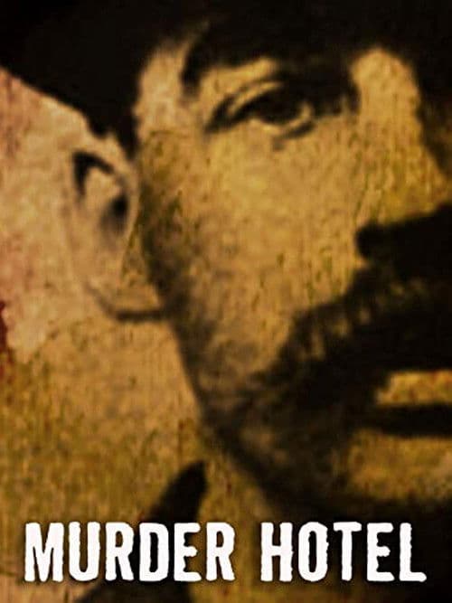 Murder Hotel: The Story of America's First Serial Killerのポスター