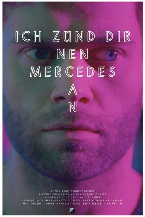Ich zünd dir nen Mercedes anのポスター
