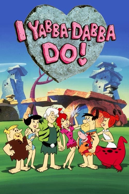 I Yabba Dabba Do!のポスター
