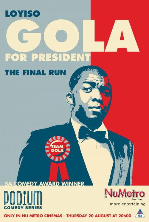 Loyiso Gola For President: Final Runのポスター