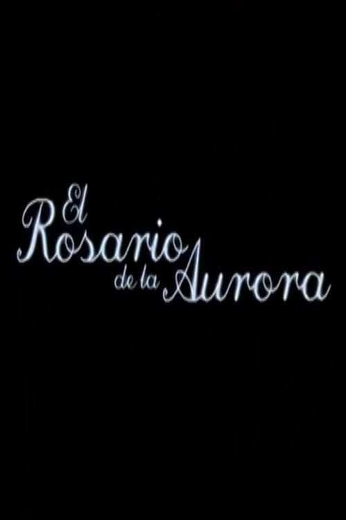El rosario de la Auroraのポスター