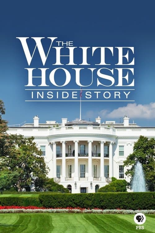 The White House: Inside Storyのポスター