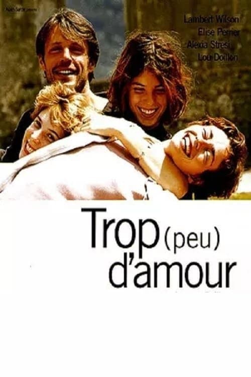 Trop (peu) d'amourのポスター