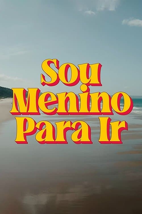 Sou Menino Para Irのポスター