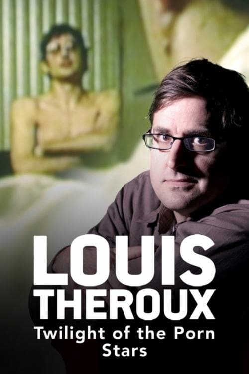 Louis Theroux: Twilight of the Porn Starsのポスター