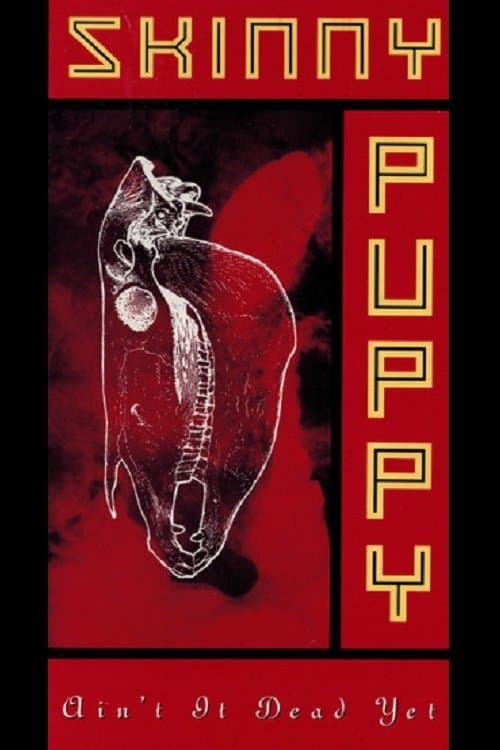 Skinny Puppy: Ain't It Dead Yetのポスター