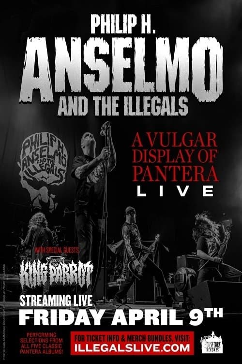 Philip H. Anselmo And The Illegals: A Vulgar Display Of Pantera Liveのポスター