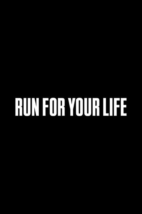 Run for Your Lifeのポスター