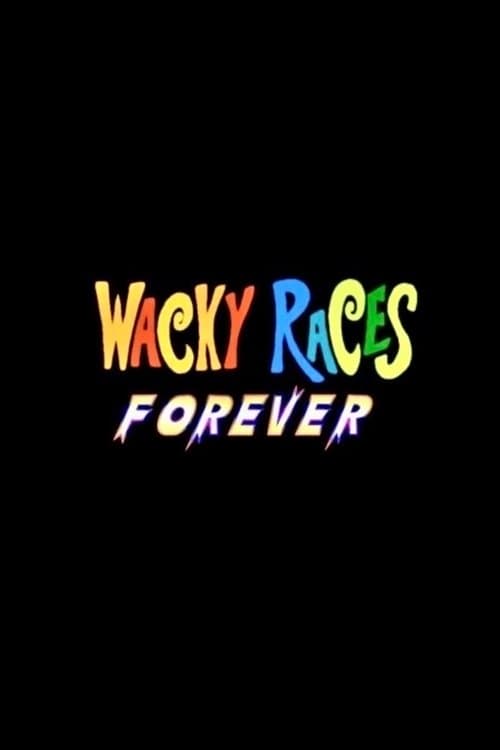 Wacky Races Foreverのポスター