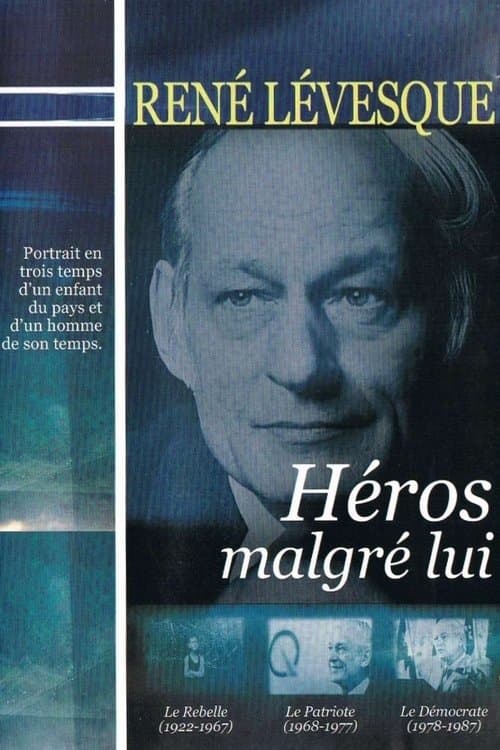 René Lévesque, héros malgré luiのポスター