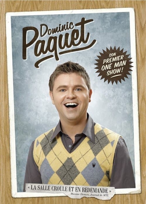 Dominic Paquet Son Premier One Men Show!のポスター