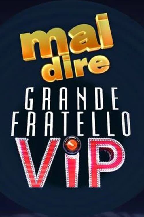 Mai dire Grande Fratello VIPのポスター