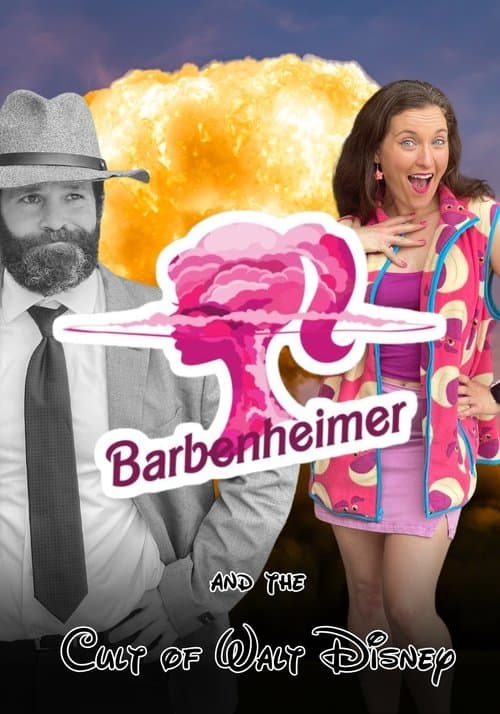 Barbenheimer and the Cult of Walt Disneyのポスター