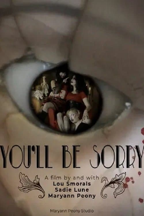 You’ll Be Sorryのポスター