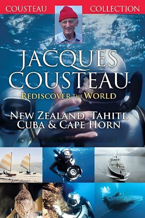 Jacques Cousteau: Rediscover the World | New Zealand, Tahiti, Cuba, & Cape Hornのポスター