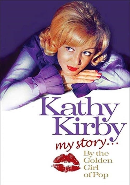 Kathy Kirby: My Story By The Golden Girl of Popのポスター