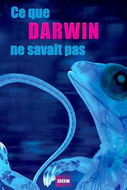 Ce que Darwin ne savait pas encoreのポスター