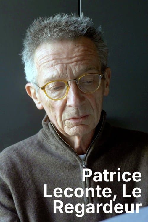 Patrice Leconte, le regardeurのポスター