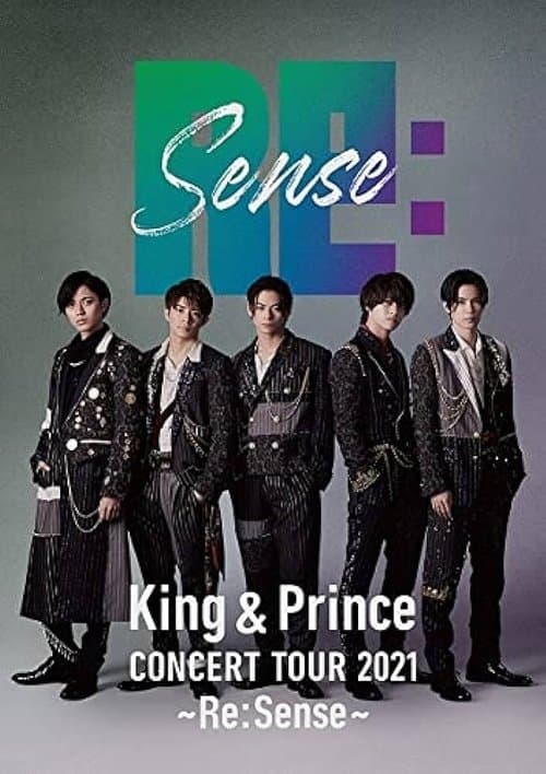 King & Prince CONCERT TOUR 2021 ～Re:Sense～のポスター