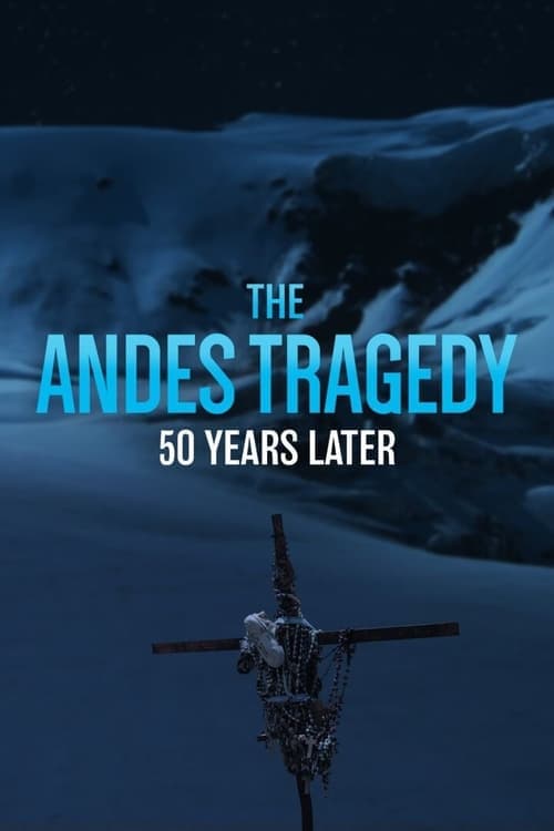 The Andes Tragedy: 50 Years Laterのポスター