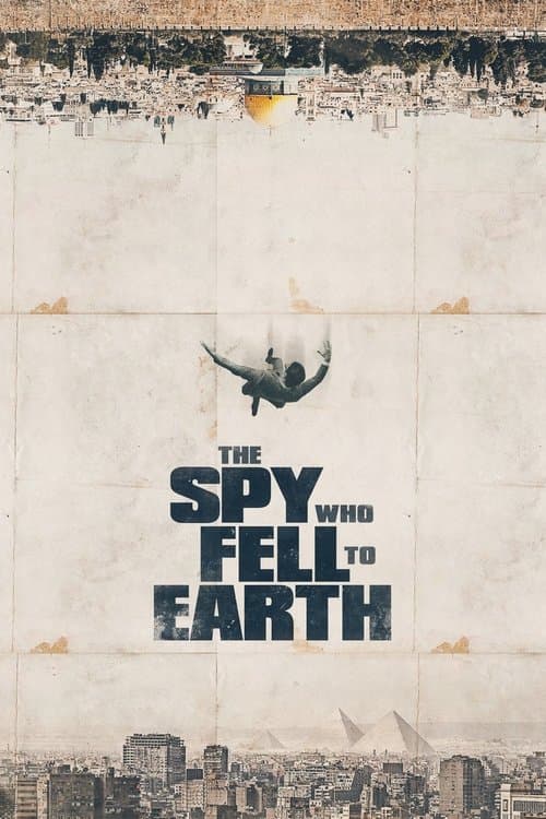 The Spy Who Fell to Earthのポスター