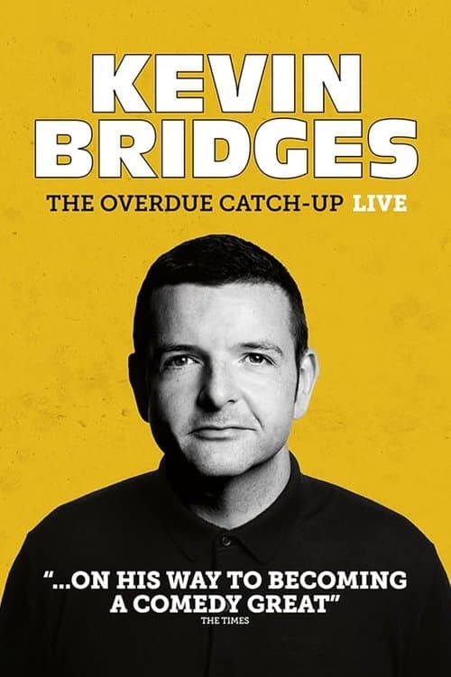 Kevin Bridges: The Overdue Catch-Upのポスター