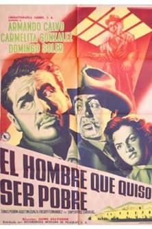 El hombre que quiso ser pobreのポスター