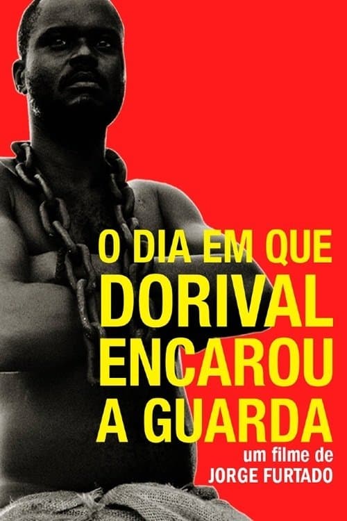 O Dia em que Dorival Encarou a Guardaのポスター