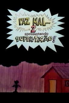 Faz Mal 2: Super-Tiçãoのポスター