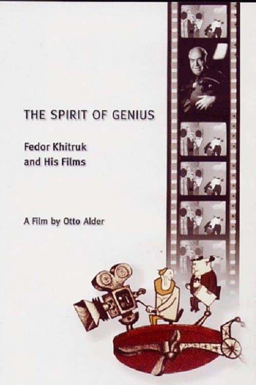 The Spirit of Genius - Fedor Khitruk and His Filmsのポスター
