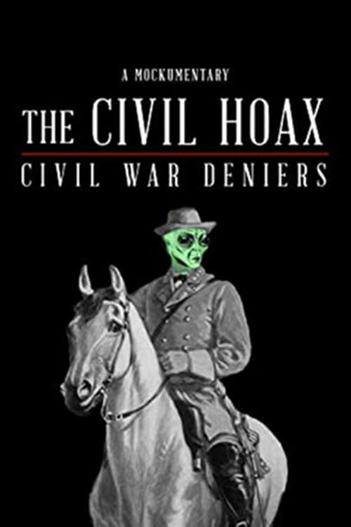 The Civil Hoax: Civil War Deniersのポスター