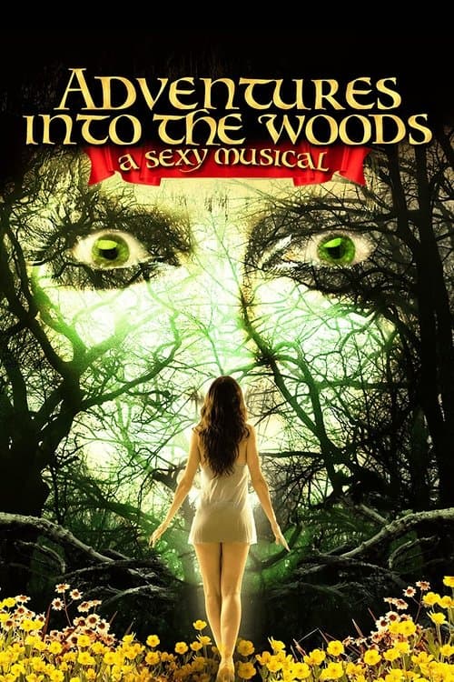 Adventures Into the Woods: A Sexy Musicalのポスター