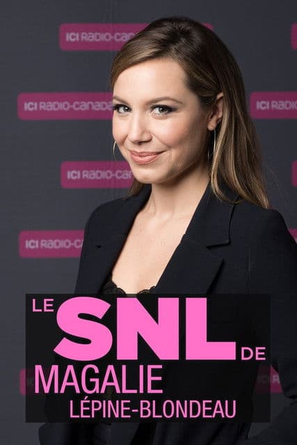 Le SNL de Magalie Lépine-Blondeauのポスター