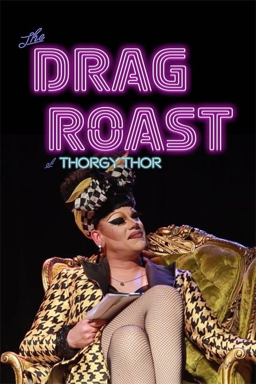 The Drag Roast of Thorgy Thorのポスター