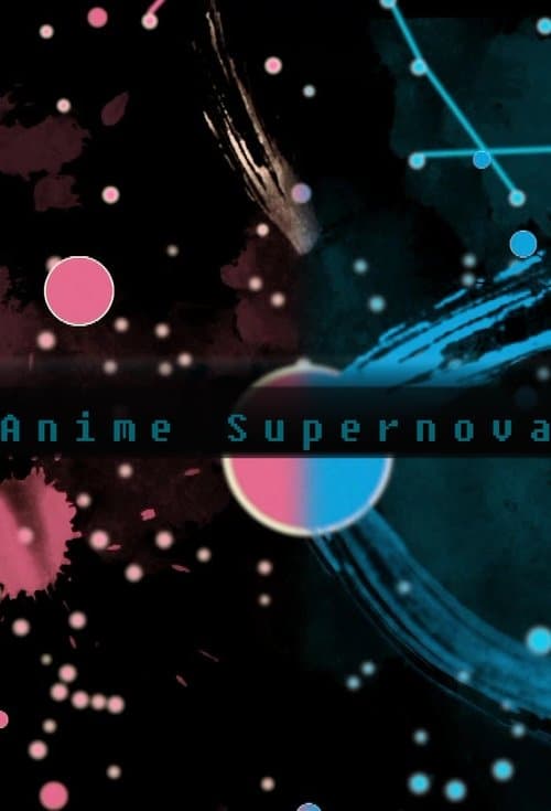 Anime Supernovaのポスター