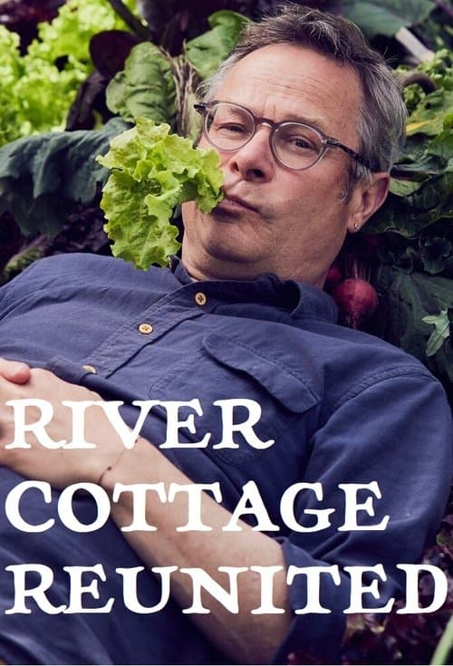 River Cottage Reunitedのポスター
