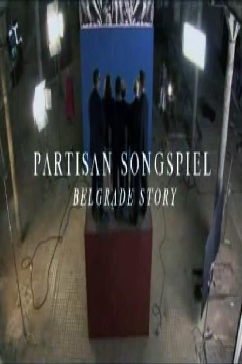 Partisan Songspiel. Belgrade Storyのポスター