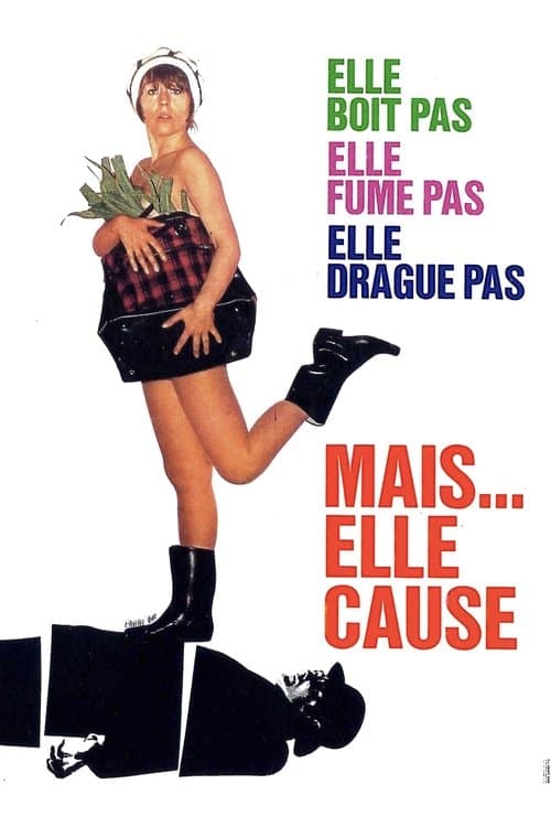 Elle boit pas, elle fume pas, elle drague pas, mais… elle cause !のポスター