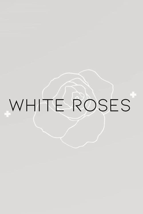 White Rosesのポスター