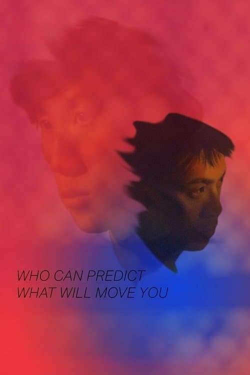 Who Can Predict What Will Move Youのポスター
