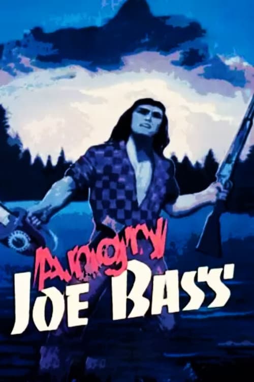 Angry Joe Bassのポスター
